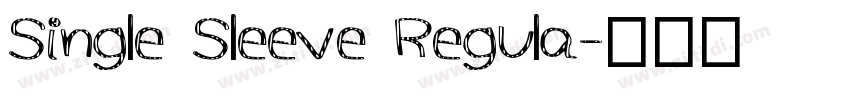 Single Sleeve Regula字体转换